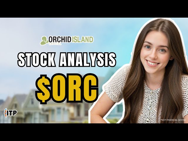 Orchid Island Capital (ORC) Stock Analysis: Dividend Yield, Interest Rate Risks & Future Outlook