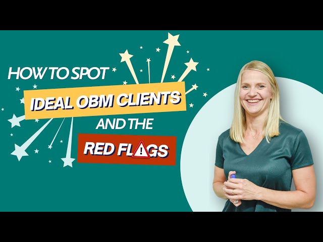 Identifying Ideal OBM Clients and Steering Clear of Red Flags