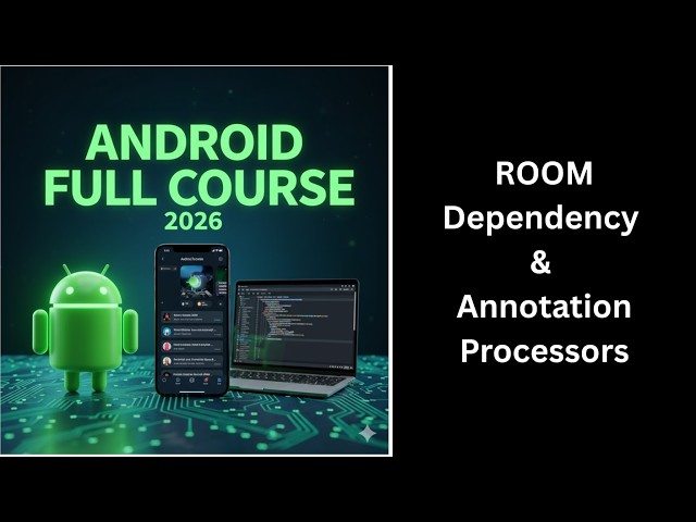 (532) ROOM Dependency & Annotation Processors in Android | Kotlin & Android Studio