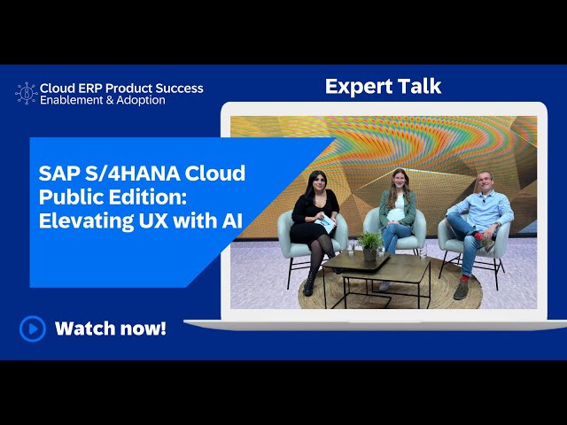 Elevating User Experience with AI in SAP S/4HANA Cloud Public Edition | Expert Talk