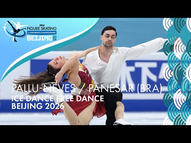 PALLU-NEVES / PANESAR (BRA) | Ice Dance Free Dance | Four Continents Championships | Beijing 2026