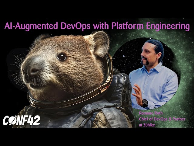 Conf42: Platform Engineering: AI-Augmented DevOps with Platform Engineering