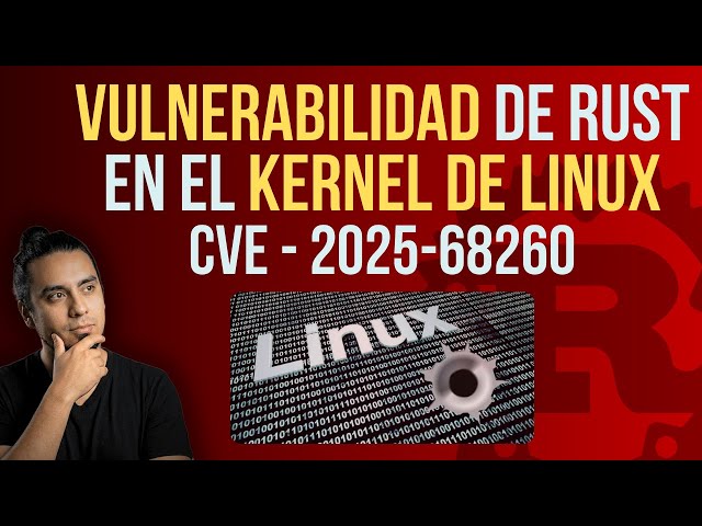 RUST es vulnerable en el KERNEL DE LINUX  🦀❌ #Rust #Linux #Kernel