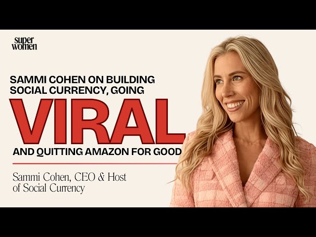 Sammi Cohen on Building Social Currency, Going Viral, and Quitting Amazon for Good