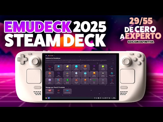 29/55 - Emulación en Steam Deck con EmuDeck en 2025