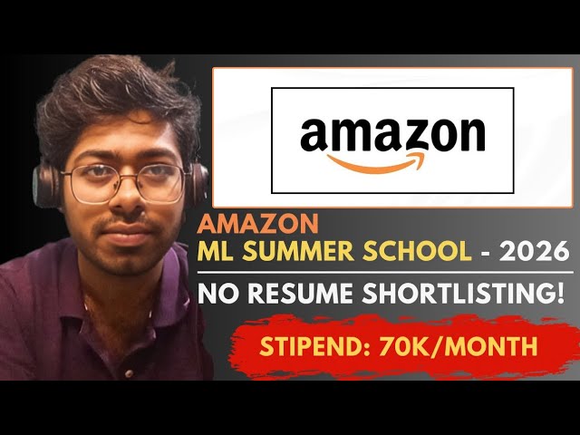 Amazon ML Summer School - 2026 | Registration Started | No Resume Shortlisting | Amazon Direct Test 