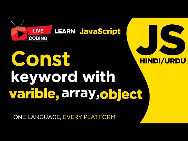 JavaScript Use of const Keyword - Hindi/Urdu Tutorial