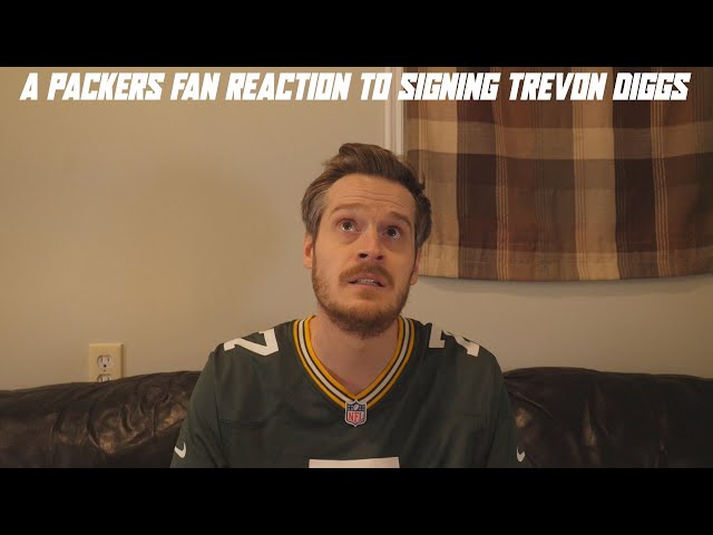 A Packers Fan Reaction to Signing Trevon Diggs