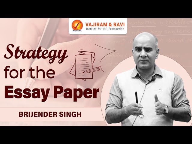 Strategy for the Essay Paper by Brijender Singh | UPSC Essay Paper Preparation | Vajiram and Ravi