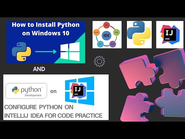 How to install Python on Windows 10 and configure Python on IntelliJ IDE for code practice.