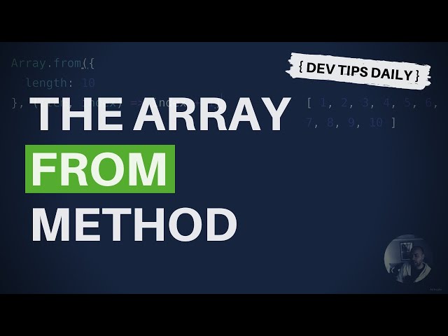 DevTips Daily: The JavaScript Array.from method