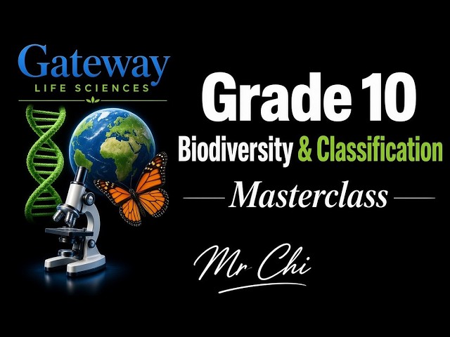Grade 10 Biodiversity & Classification Masterclass
