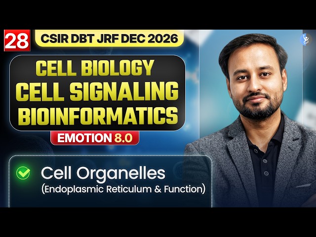 Emotion 8.0 I Lecture 31 I Cell Biology & Bioinformatics I IFAS CSIR NET DEC 2026 and June 2027