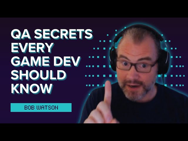 What QA Actually Does in Game Development with Bob Watson | The Party is Full Ep 15