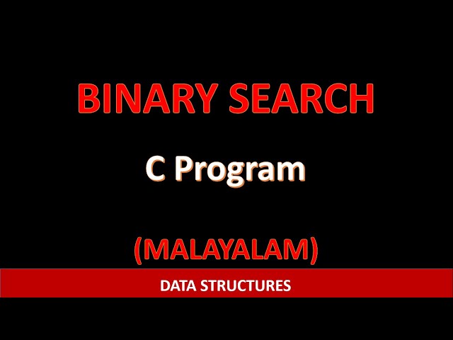 C program for Binary search | Data structures using C | Malayalam tutorial