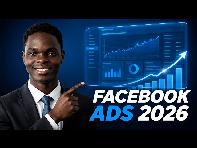 Facebook Ads 2026: Complete Step-by-Step Tutorial | Beginner to Advanced Course