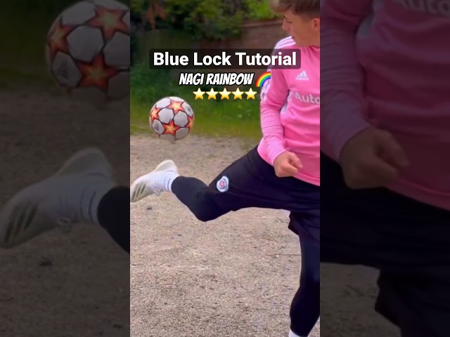 NAGI RAINBOW FLICK TUTORIAL!!! (Blue Lock) ⚽️🌈⭐️