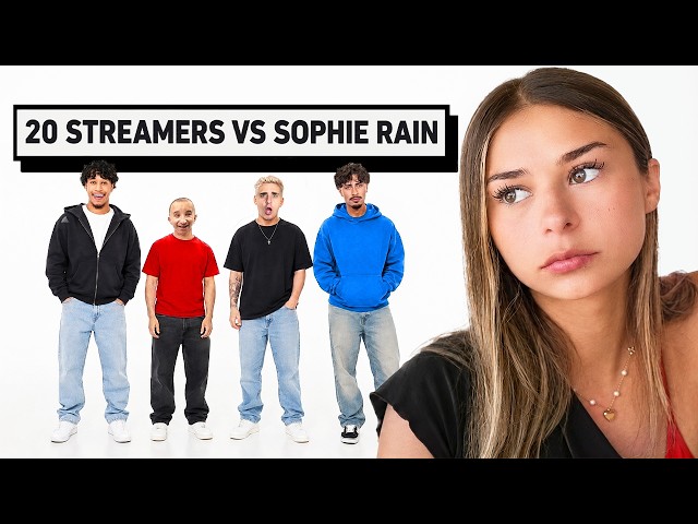 20 STREAMERS VS SOPHIE RAIN