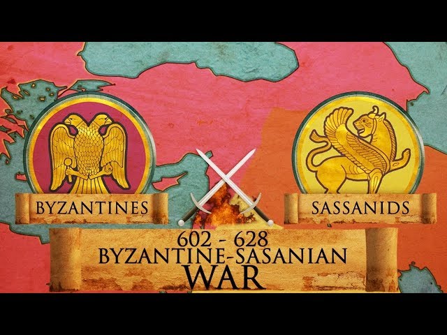 Byzantine – Sasanian War of 602–628 DOCUMENTARY