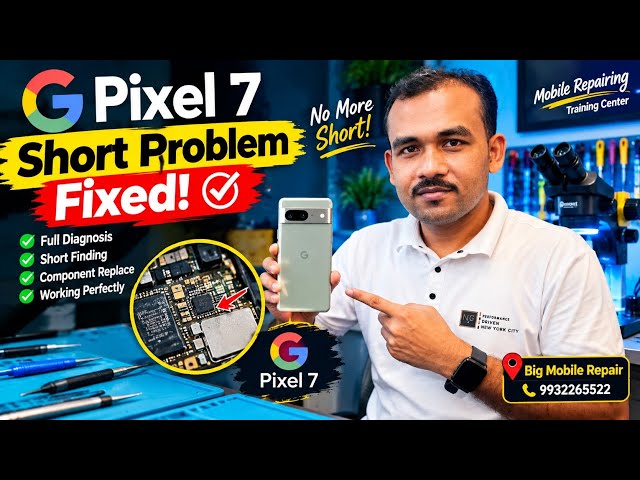 Google Pixel 7 Short Problem Fixed 🔥 | Full Diagnosis & Short Finding | Mobile Repairing