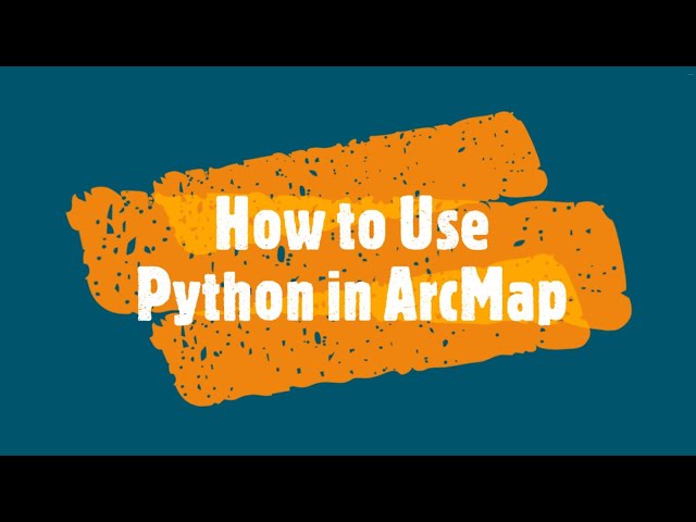 How to Use Python in ArcMap
