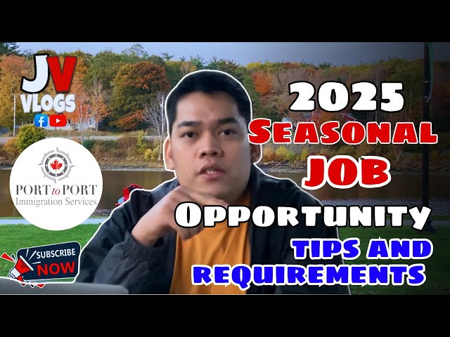Port To Port Immigrations Services 2025 Seasonal Job Opportunity | Jvvlogs |Buhay Canada