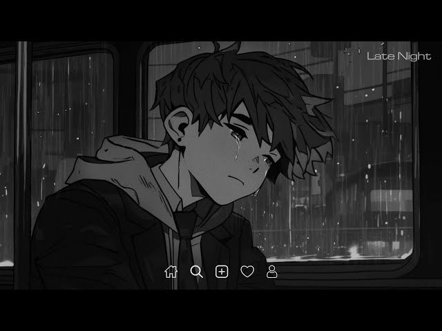 Sad Love Songs Playlist - Sad Songs to Listen to When You're Sad - Slowed and Reverb #latenight