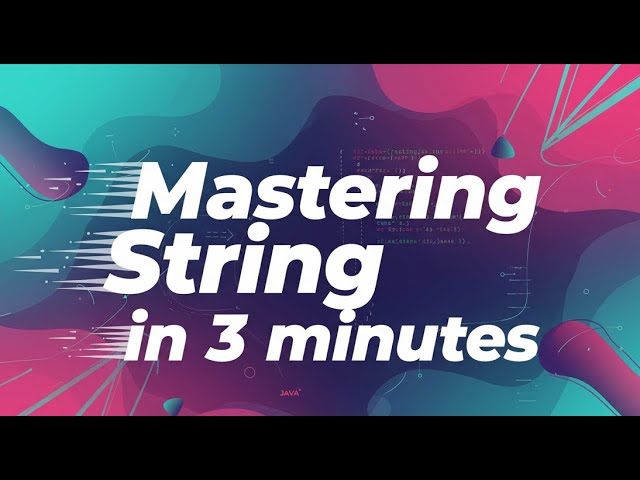 [Java Cơ Bản #6] Làm Chủ String Trong 3 Phút