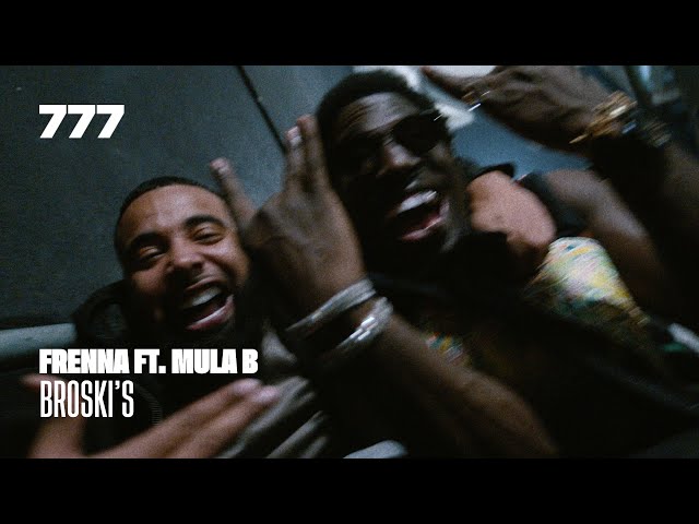 Frenna ft. Mula B - Broski’s (prod. Spanker)