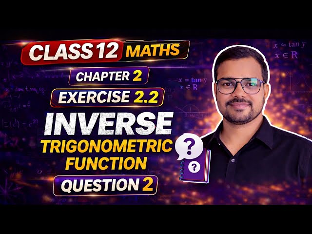 🔥Class 12 Maths Chapter 2 Inverse Trigonometric Functions Exercise 2.2 Q.2| Boards/JEE #viralmaths 