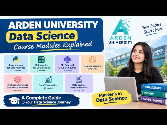 Arden University Data Science Course Modules Explained | MSc Data Science UK | Pre-CAS 2026
