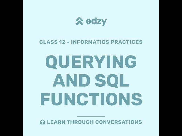 Informatics Practices | Chapter 1: Querying and SQL Functions
