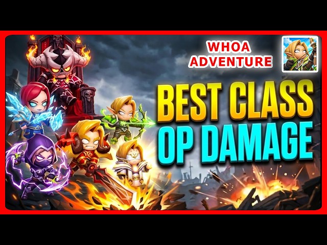 STOP Playing the Wrong Class! Whoa Adventure Best Damage Tier List
