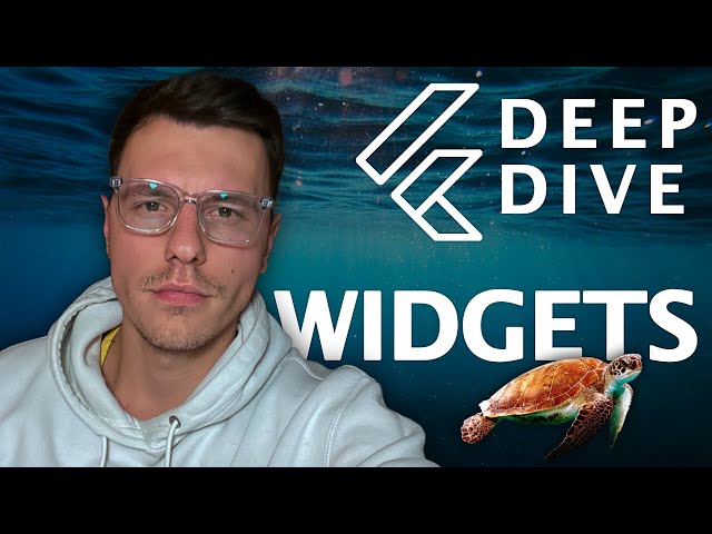 Widgets - Flutter Deep Dive