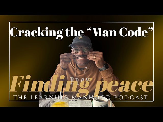 Cracking the "man code": Finding true peace through the fruits of the spirit.