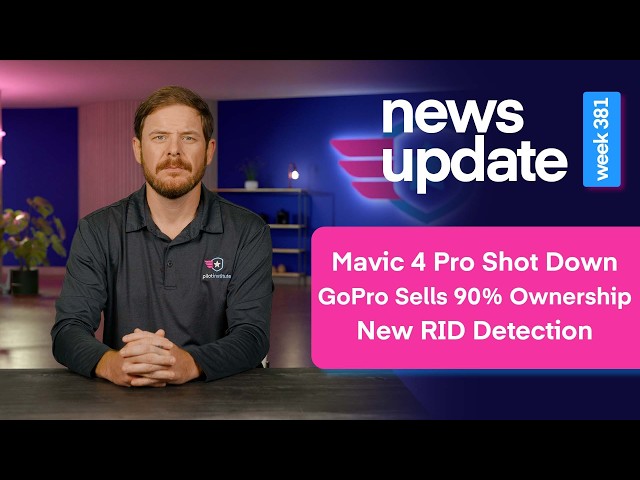 Drone News: Mavic 4 Pro Gets Shot, GoPro Sells 90% Ownership, UAS Sentry's New RID Detection Unit