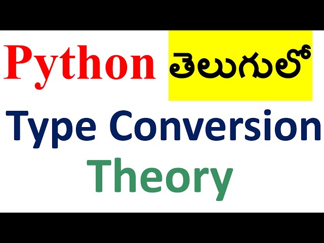 1.3T Type Conversion In Python Theory | Python Programming