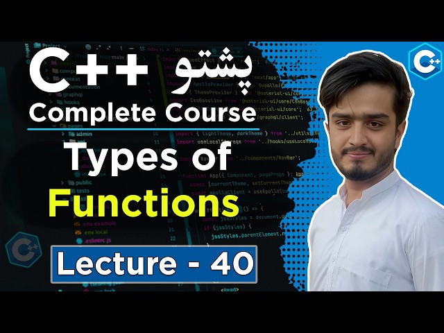 C++ Functions Made Easy in Pashto | Parameters & Return Types with Examples | Lecture 40