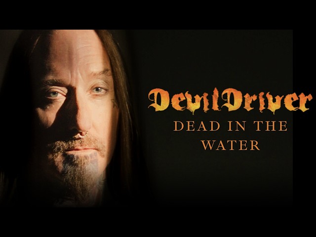 DEVILDRIVER - Dead in the Water (Official Video) | Napalm Records