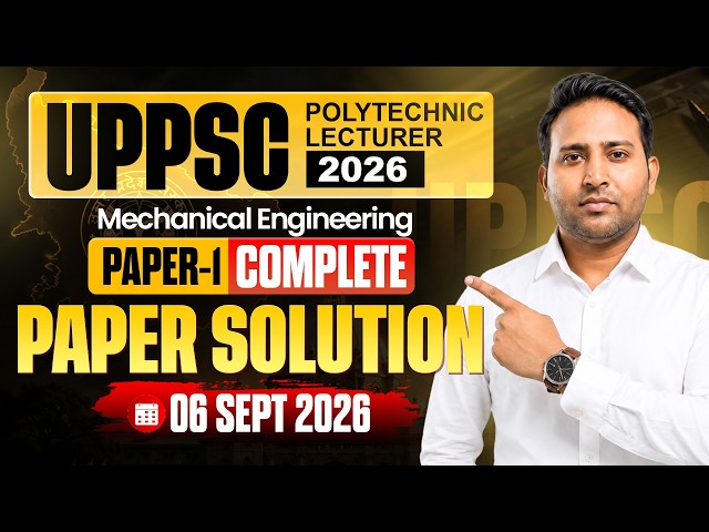 UPPSC Polytechnic Lecturer 2026 | Mechanical Engineering Paper 1 Complete Solution | Rahul Sir