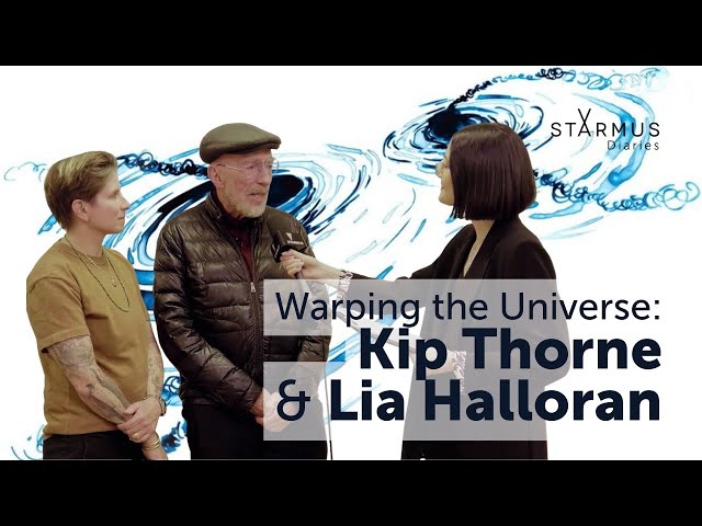 🎥 STARMUS Diaries | Kip Thorne & Lia Halloran: Art, Science & The Warped Side of Our Universe