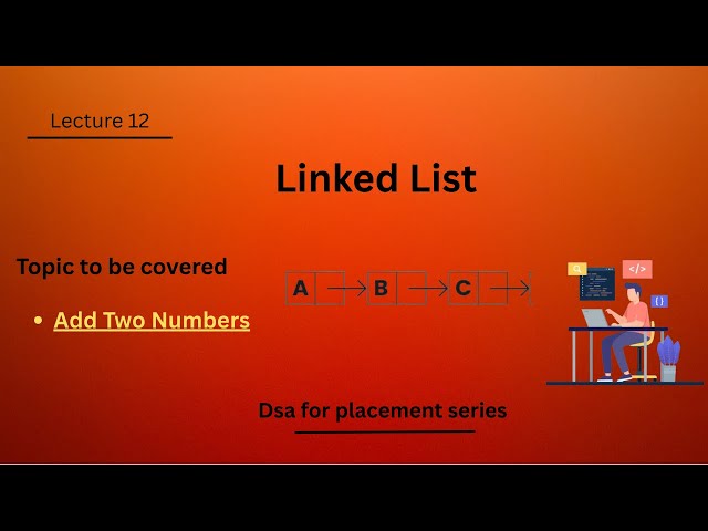 Add Two Numbers | Linked List Interview Problem | C++ & Java | L2C