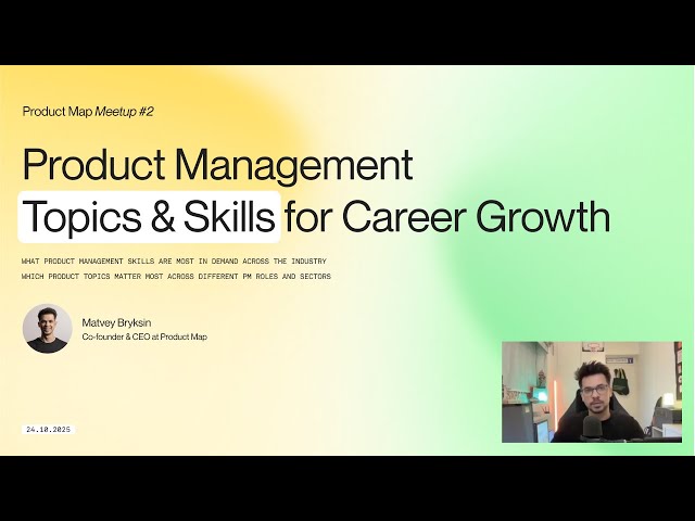 Product Map Meetup #2: Product Management Topics & Skills for Career Growth