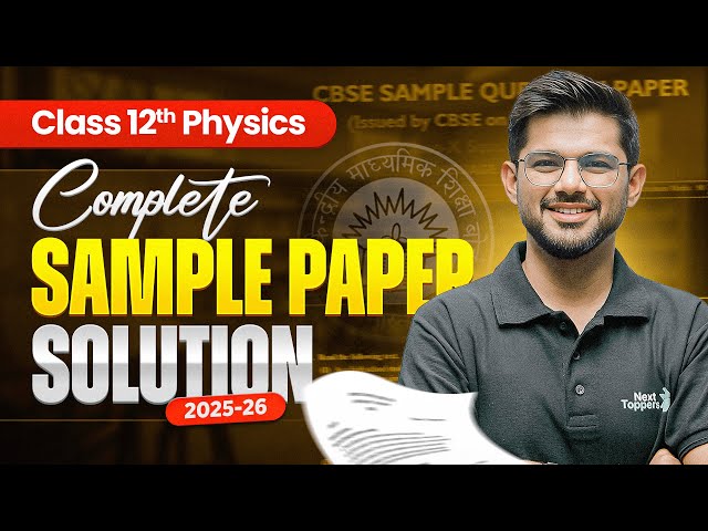 CBSE Class 12 Physics Sample Paper 2025-26 DETAILED SOLUTION | 12th Board Exam Preparation