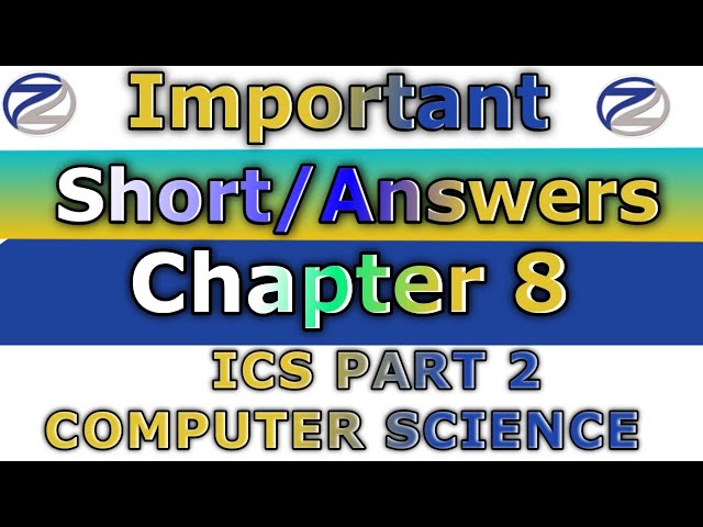 Important Short/Answers Chapter #8|| ICS Part-2 || Computer Science || 100% Guess || Very Easy