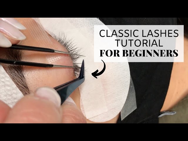 Classic Lashes Tutorial (For Beginners)