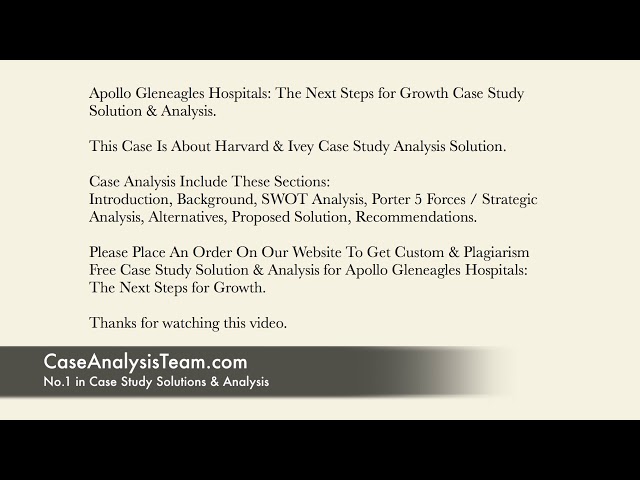 Apollo Gleneagles Hospitals The Next Steps for Growth Case Study Solution & Analysis