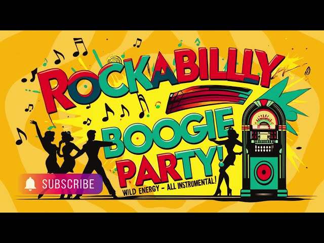 Rockabilly Boogie Party Mix | 50s Dance Vibes & Wild Energy | Instrumental Rhythms