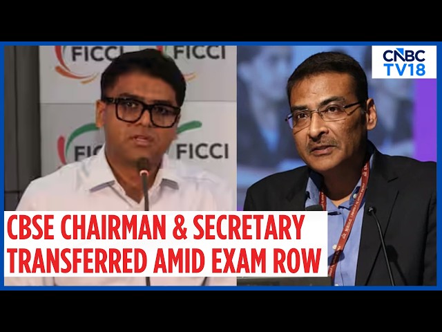 CBSE Chairman And Secretary Transferred Amid Class 12 Evaluation Row, Probe Panel Formed | N18V