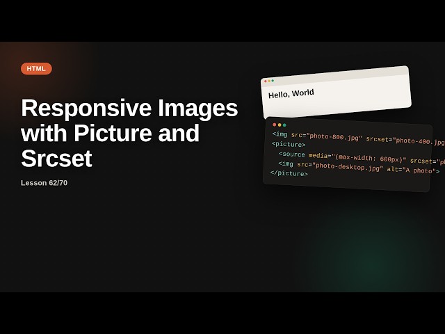 Responsive Images with Picture and Srcset | HTML Tutorial for Beginners
